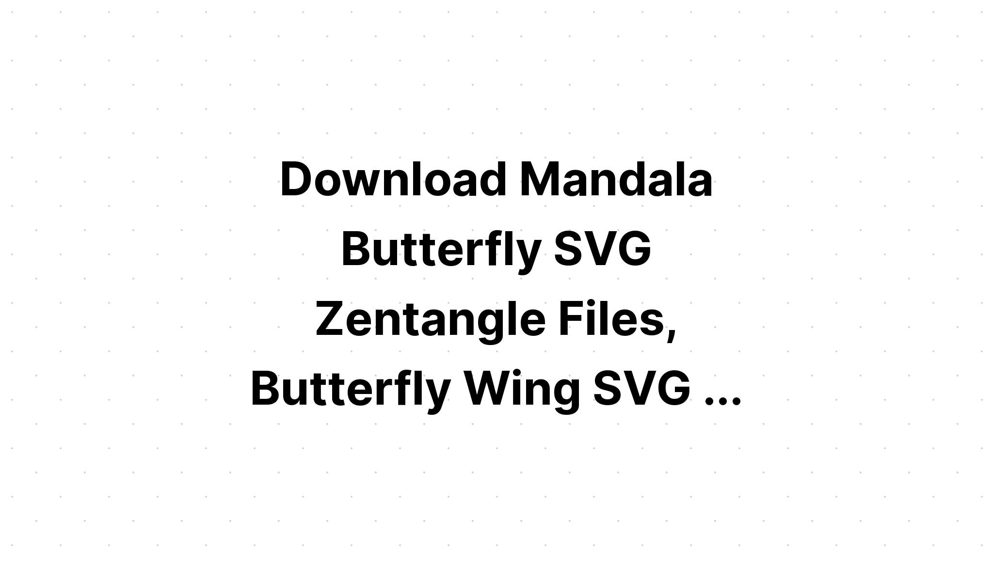 Download Layered Layered Butterfly Mandala Svg Ideas - Layered SVG Cut File